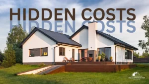 Hidden Costs in Home Renovation: What Most Contractors Don't Tell You Upfront